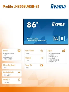 IIYAMA Monitor 86 cali LH8665UHSB-B1, 24/7, IPS, ANDROID 11, 4K, 800cd, iiSignage2, SDM, 2x HDMI, DP, 2x USB,2x 10W, RJ45, WiFi, 4/32GB, PION/POZIOM, 400x400